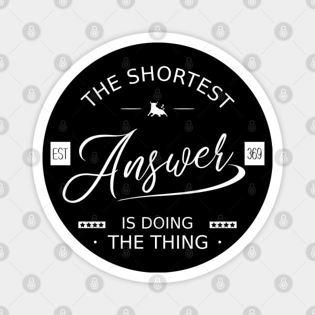 The shortest answer is  doing the thing, Pragmatic Magnet by FlyingWhale369